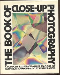 Book of Close-Up Photography Heather Angel