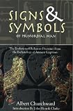 Signs and Symbols of Primordial Man: Evolution of Religious Doctrines from the Eschatology of the Ancient Egyptians