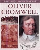 Oliver Cromwell (British History Makers)