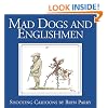 Mad Dogs and Englishmen: Shooting Cartoons by Bryn Parry