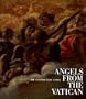 Angels from the Vatican: The Invisible Made Visible