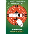 Online Ace: A World Series of Poker Champion's Guide to Mastering Internet Poker