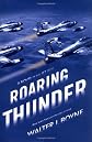 Roaring Thunder: A Novel of the Jet Age