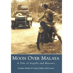 Moon over Malaya: A Tale of Argylls and Marines