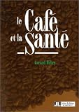 Revue John Libbey Eurotext  / Le Café et la santé
