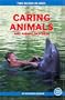 Caring Animals and Animal Rescuers (Chapter Book)