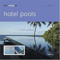 Best Designed Hotel Pools (Best Designed)