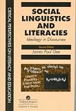 Social Linguistics and Literacies: Ideology in Discourses (Critical Perspectives on Literacy and Education)