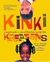Kinki Kreations: A Parent's Guide to Natural Black Hair Care for Kids