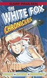 The White Fox Chronicles (Paulsen, Gary. White Fox Chronicles.)