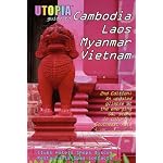 Utopia Guide to Cambodia, Laos, Myanmar & Vietnam (2nd Edition): Southeast Asia's Gay & Lesbian Scene Including Hanoi, Ho Chi Minh City & Angkor book cover