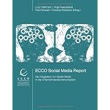 ECCO Social Media Report: Die Integration von Social Media in der Kommunikationvon "Lutz Cleffmann"