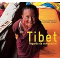 Tibet : Regards de compassion
