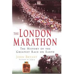 The London Marathon: The History of the Greatest Race on Earth