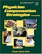Physician Compensation Strategies (Practice Success Series)