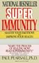 Super Immunity : Master Your Emotions and Improve Your Health