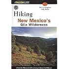 Hiking New Mexico Gila Wilderness by  Bill Cunningham