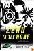 Zero to the Bone: A Nina Zero Novel (Nina Zero Novels)