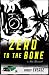 Book Zero to the Bone: A Nina Zero Novel (Nina Zero Novels)