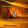 Marco Polo. Eine wundersame Reise.