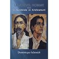 Le Nouvel Homme Selon Sri Aurobindo et Krishnamurti