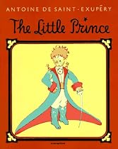 The Little Prince By Antoine de Saint-Exupéry