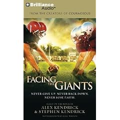 Facing the Giants: Never Give Up. Never Back Down. Never Lose Faith.