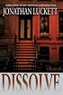 Dissolve: A Novel