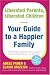 Liberated Parents, Liberated Children: Your Guide to a Happier Family