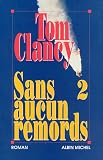 Sans aucun remords, tome 2 par Clancy