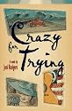 Crazy for Trying