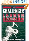 The Challenger Launch Decision: Risky Technology, Culture, and Deviance at NASA