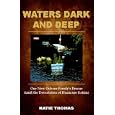Waters Dark and Deep: How One Family Overcame Hurricane Katrina's Deadly Fury