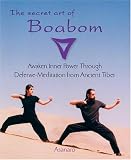 The Secret Art of Boabom: Awakening Inner Power Through Defense-Meditation from Ancient Tibet