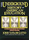 The Underground History of American Education