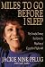 Miles to Go Before I Sleep: My Grateful Journey Back from the Hijacking of Egyptair Flight 648 by Jackie Nink Pflug ISBN 1568380887
