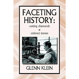 faceting history: cutting diamonds by Glenn Klein