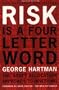 Risk is a Four-Letter Word (Rev)