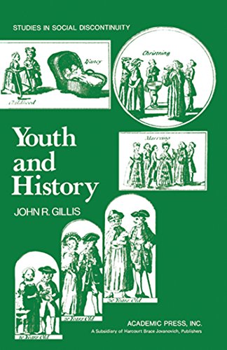 Youth and History: Tradition and Change in European Age Relations 1770-Present (Studies in social discontinuity)