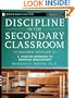 Discipline in the Secondary Classroom: A Positive Approach to Behavior Management (Jossey-Bass Teacher, Grades 9-12)