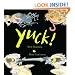 Yuck! (Bccb Blue Ribbon Picture Book Awards (Awards))