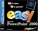 Easy Microsoft PowerPoint 2000 517CJ4HYHXL. SL160 Easy Microsoft PowerPoint 2000
