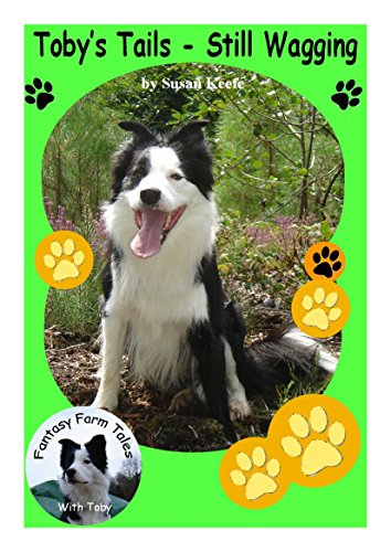 Toby's Tails - Still Wagging (Fantasy Farm Tales Book 4), by Susan Keefe