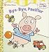 Bye-Bye, Pacifier (Learn With Me)