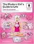 The Modern Girl's Guide to Life