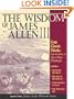 The Wisdom of James Allen III: Out from the Heart/Byways of Blessedness/from Passion to Peace/the Heavenlylife