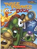 Three Pirates and a Duck (Veggie Tales - Values to Grow By (VeggieTales))
