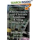 Electronics and Circuit Analysis Using MATLAB, Second Edition (MATLAB) by Circuits and Systems