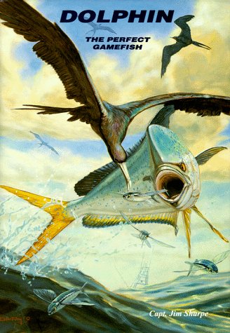 Dolphin: The Perfect Gamefish