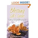 Blessing Life's Losses: Letting Go and Moving On